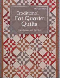 Traditional Fat Quarter Quilts by Monique Dillard