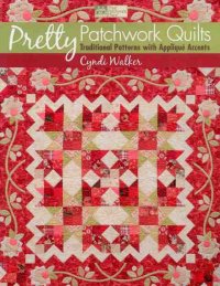 Pretty Patchwork Quilts by Cyndi Walker
