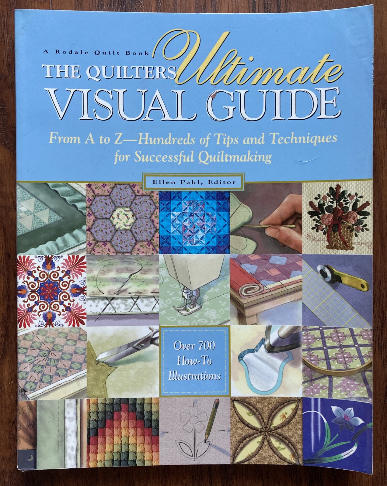 The Quilters Ultimate Visual Guide From A to Z Hundreds of Tips and