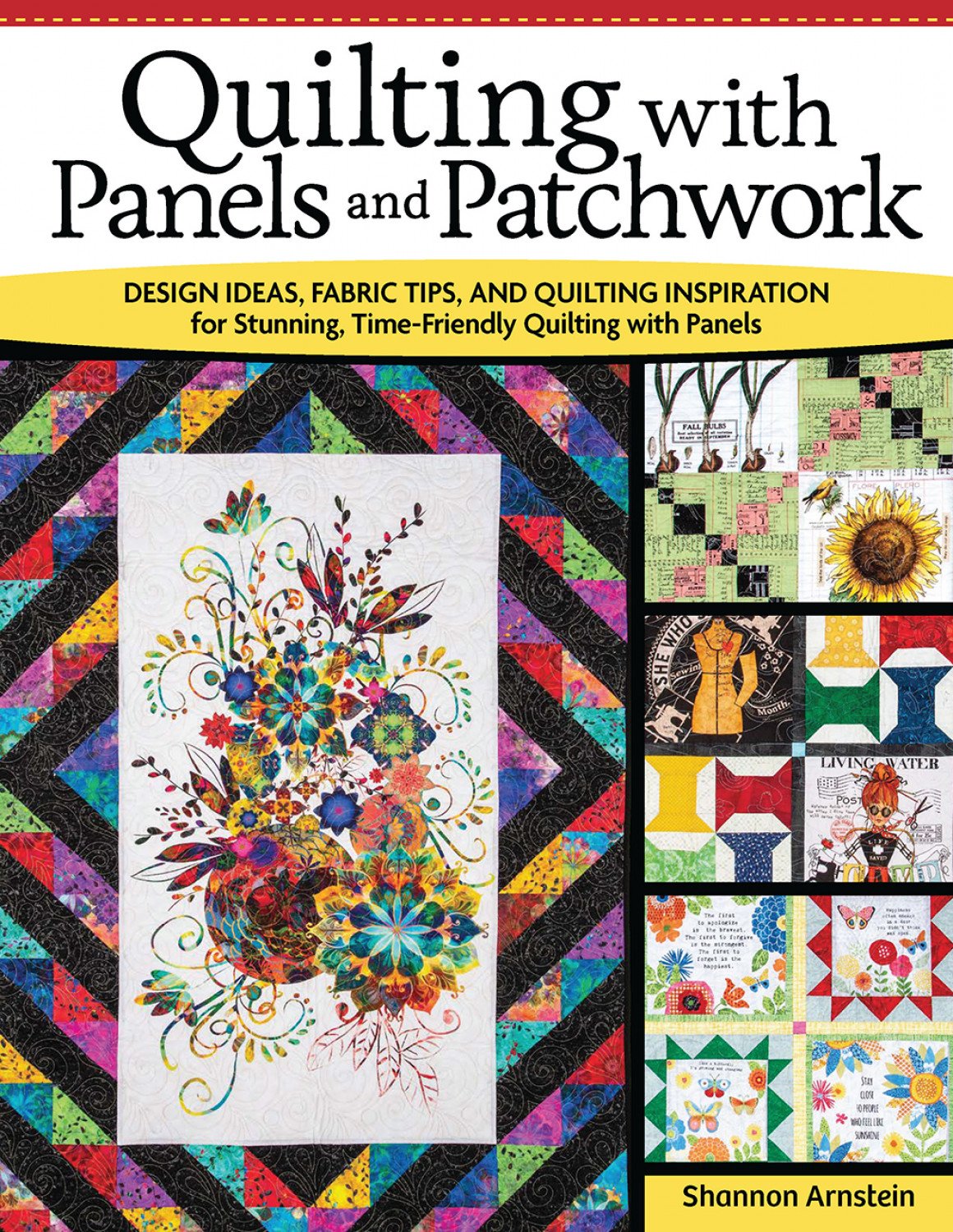 Quilting with Panels and Patchwork by Shannon Arnstein 9781639810406