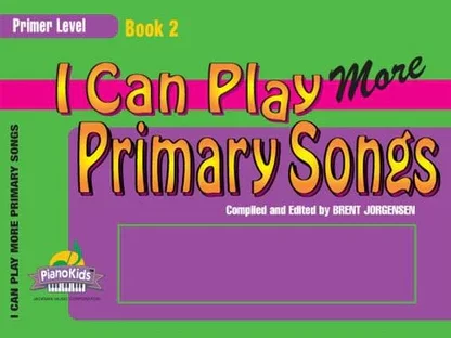 I Can Play More Primary Songs Bk.2