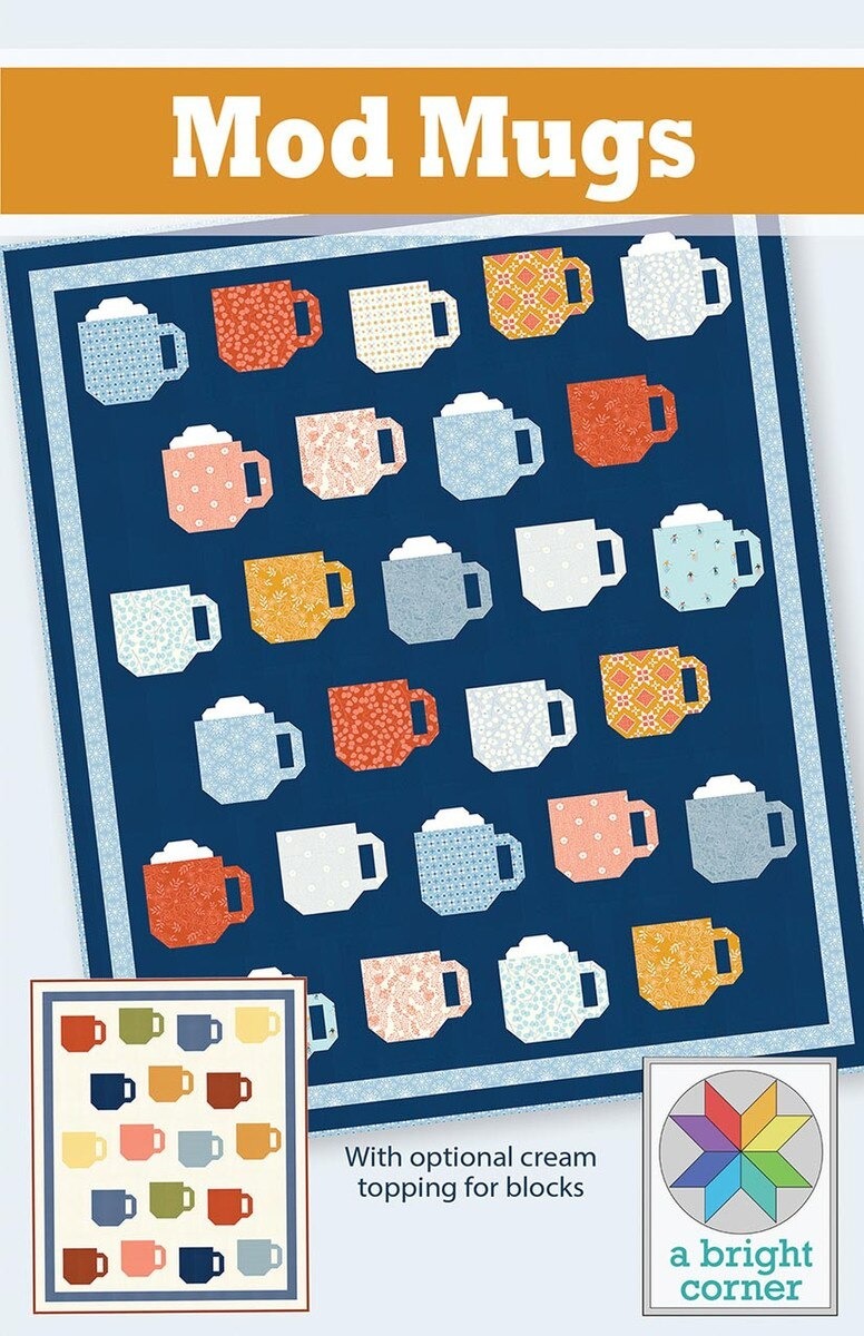 Mod Mugs Quilt Pattern by A Bright Corner for Riley Blake Designs