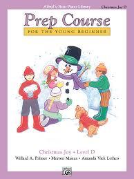 Alfred's Basic Piano Library Prep Course for the Young Beginner Christmas Joy Level D
