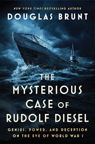 Book Mysterious Case of Rudolf Diesel: Genius, Power, and Deception on the Eve of World War I