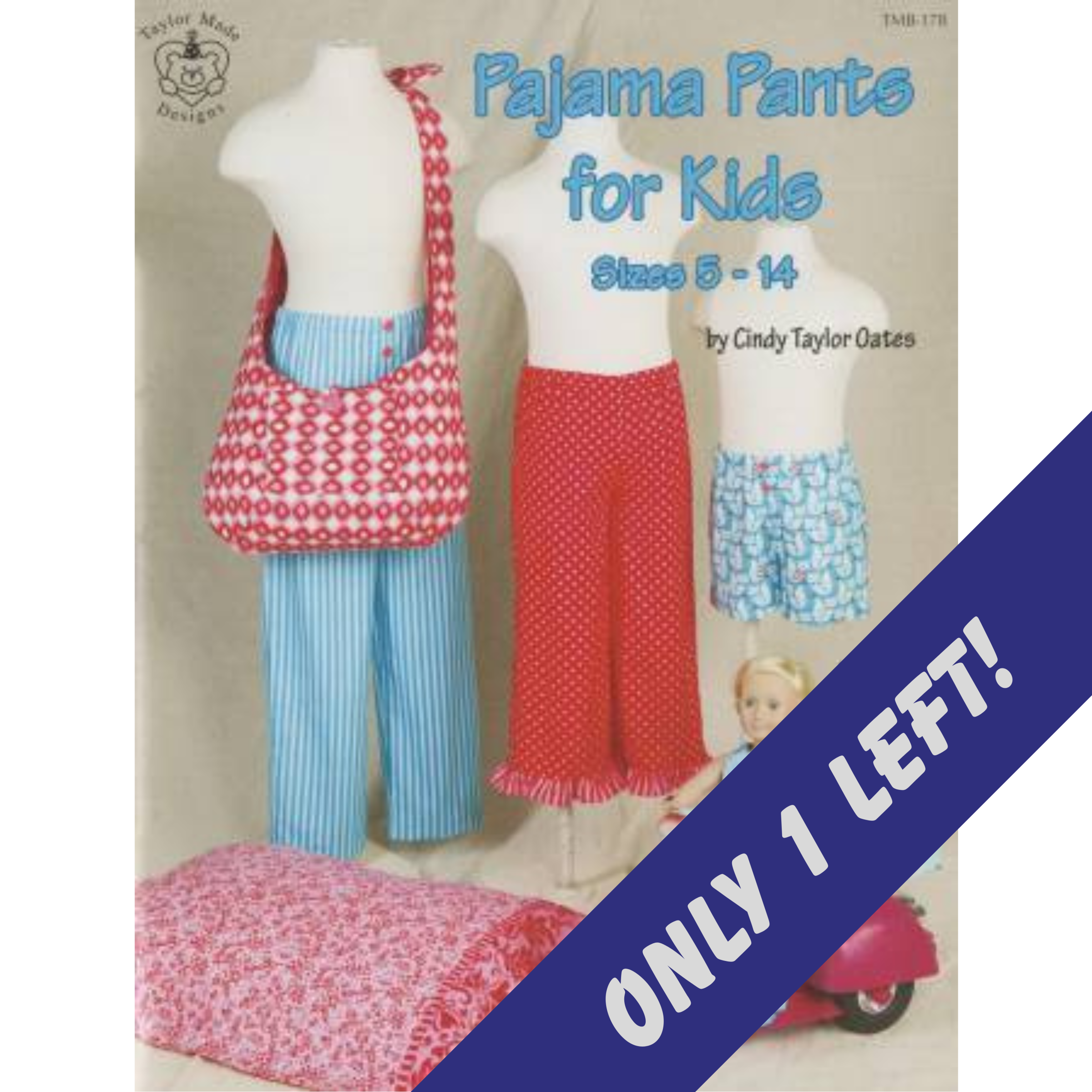 Taylor Made Designs -  Pajama Pants for Kids 5 - 14 (book / pattern)