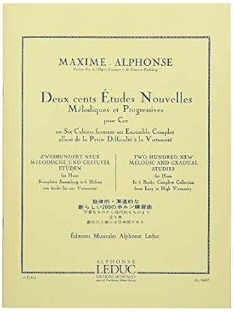 Maxime Alphonse - 200 New Melodic and Gradual Studies for Horn ? Book 1: 70 Very Easy Etudes
