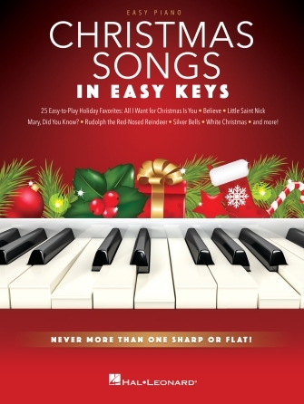 Christmas Songs – In Easy Keys Never More Than One Sharp or Flat! Easy Piano Songbook Softcover