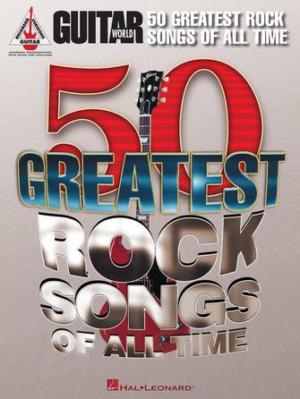 Guitar World's 50 Greatest Rock Songs of All Time Guitar Recorded Version Softcover - TAB