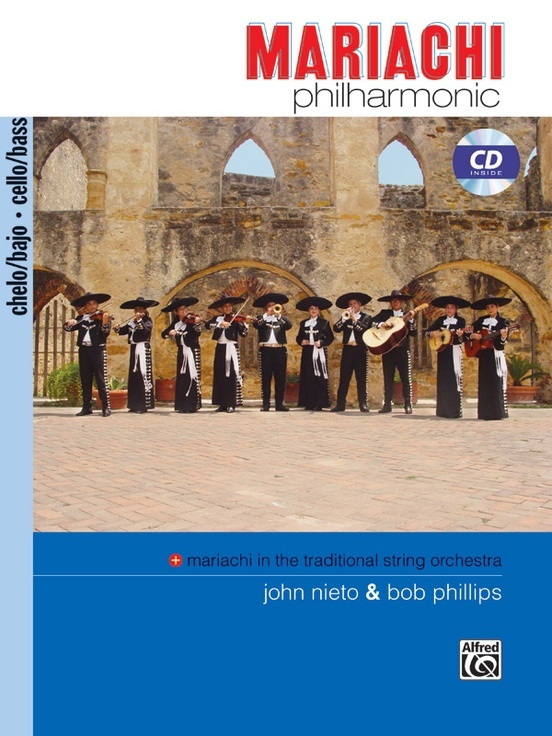 Alfred 24442 Mariachi Philharmonic (Mariachi in the Traditional String Orchestra) Cello & Bass, w/ CD