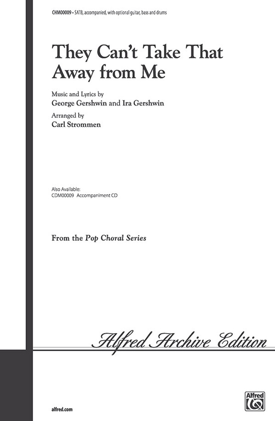 Alfred 00-CHM00009 They Can't Take That Away from Me for  SATB Choir