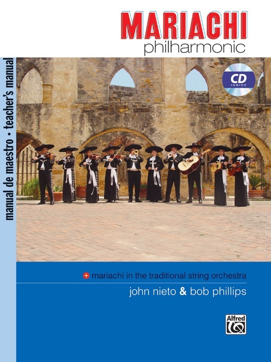 Alfred 24446 Mariachi Philharmonic (Mariachi in the Traditional String Orchestra Teacher Book, w/ CD