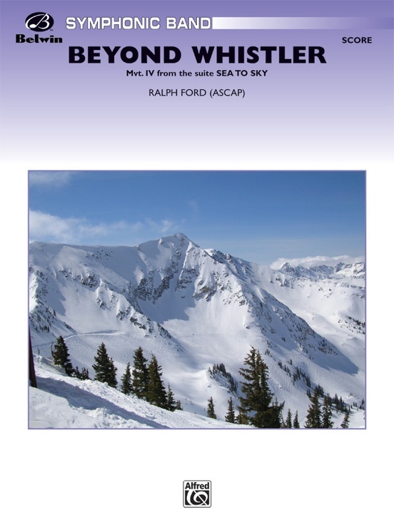 Alfred 29631 Beyond Whistler: Mvt. IV from the Sea to Sky Suite for  Concert Band