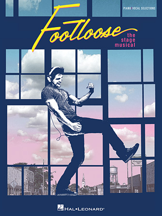Hal Leonard 00313608 Footloose: The Stage Musical Vocal Selections