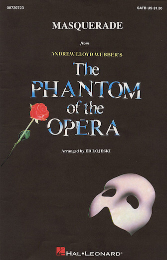 Hal Leoanrd 08720723 Masquerade (from The Phantom of the Opera) for SATB Choir