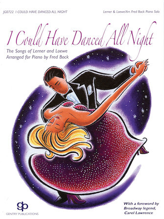 Hal Leonard 08739855 I Could Have Danced All Night The Songs of Lerner and Loewe for Piano