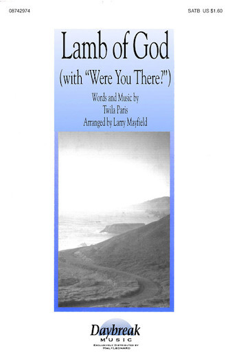 Hal Leoanrd 08742974 Lamb of God (with “Were You There?”) for SATB Choir