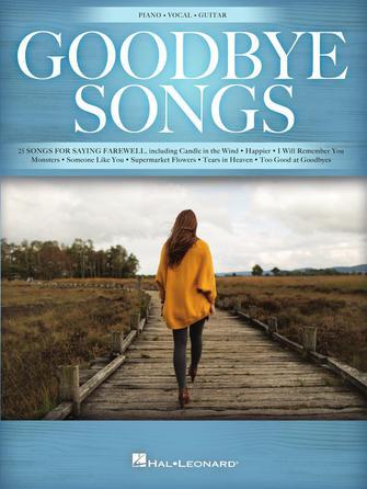 Hal Leoanrd 346590 Goodbye Songs 25 Songs for Saying Farewell Piano/Vocal/Guitar Songbook 