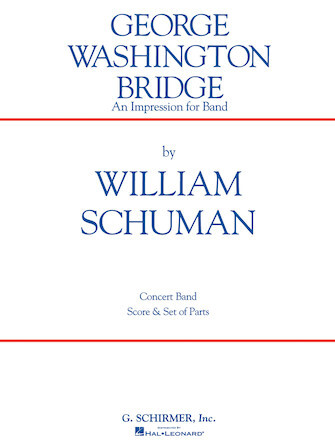 Hal Leoanrd 50350740 George Washington Bridge Score and Parts for Concert Band