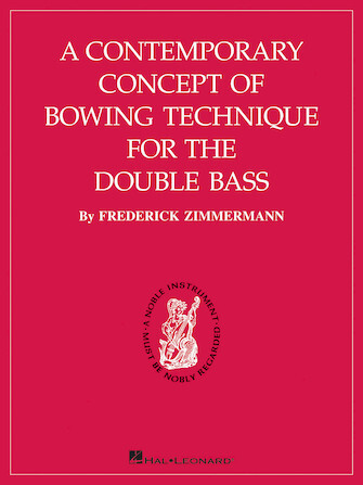Hal Leonard 00123248 A Contemporary Concept of Bowing Technique for the Double Bass