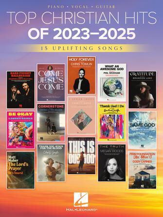 Hal Leonard 00190369 Top Christian Hits of 2023-2025 15 Uplifting Songs PVG Book