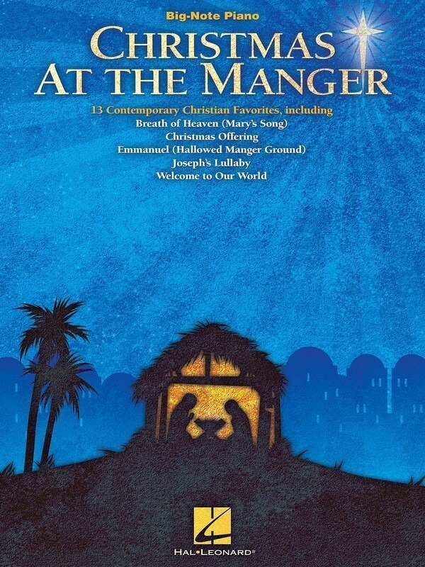 Hal Leonard 00311889 Christmas at the Manger: Contemporary Christian Favorites for Big Note Piano
