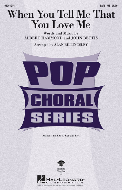 Hal Leonard 08201914 When You Tell Me That You Love Me for SATB Choir