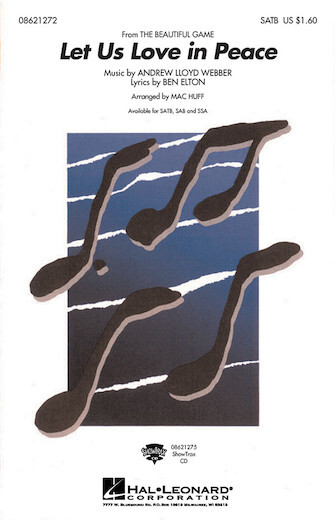 Hal Leonard 08621272 Let Us Love in Peace (from The Beautiful Game) for SATB Choir