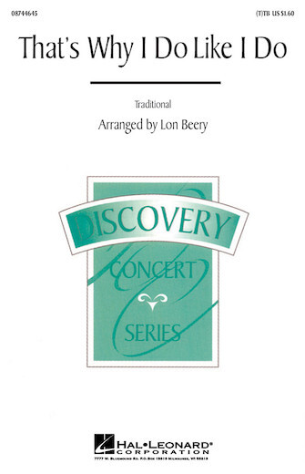 Hal Leonard 08744645 That's Why I Do like I Do for TB Choir