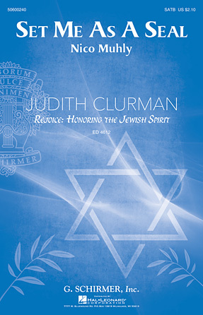 G Schirmer 50600240 Set Me as a Seal Judith Clurman Choral Series for SATB Choir