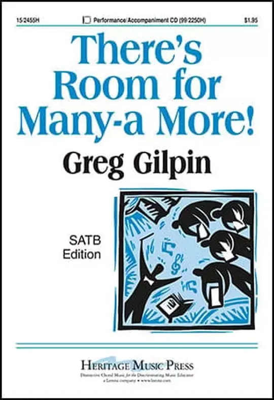 Heritage Music Press 15/2455H There's Room for Many a More! for SATB Choir