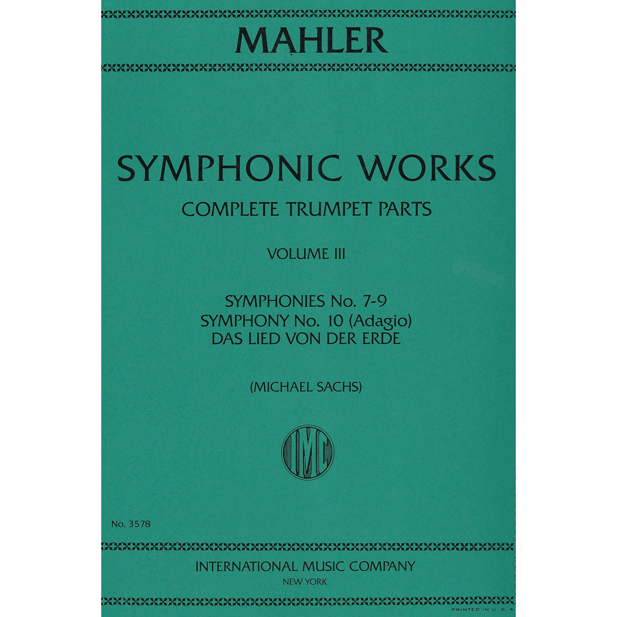 Complete Trumpet Parts Volume III Symphonies No. 7-9 10 (Adagio) Das Lied von der Erde by Gustav Mahler arr Michael Sachs