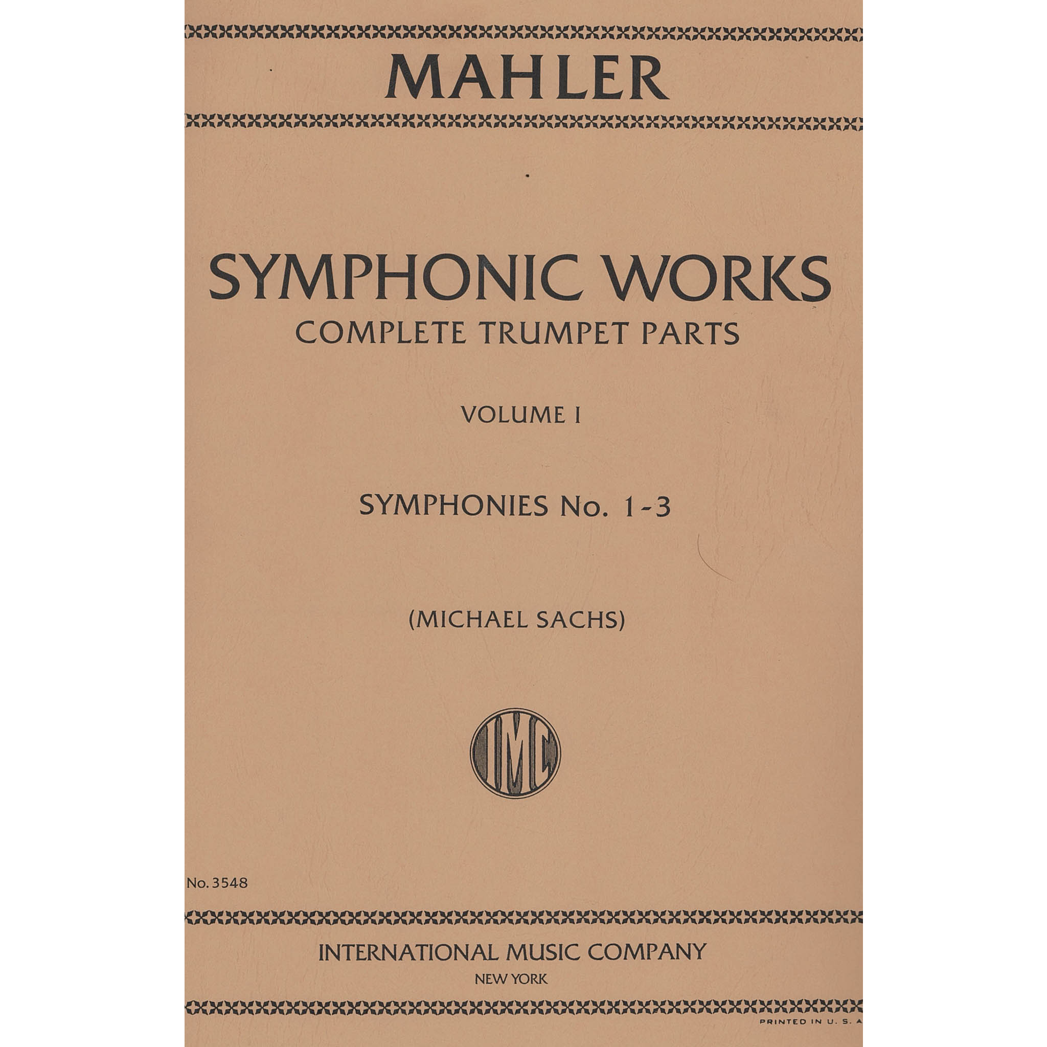 Symphonic Works Complete Trumpet Parts Volume I Symphonies No. 1-3 by Gustav Mahler arr Michael Sachs