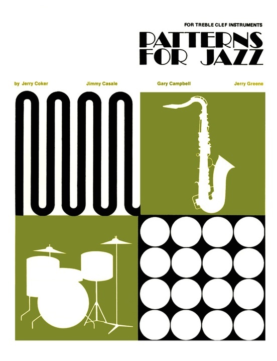 PATTERNS FOR JAZZ: A THEORY TEXT FOR JAZZ COMPOSITION AND IMPROVISATION FOR TREBLE CLEF