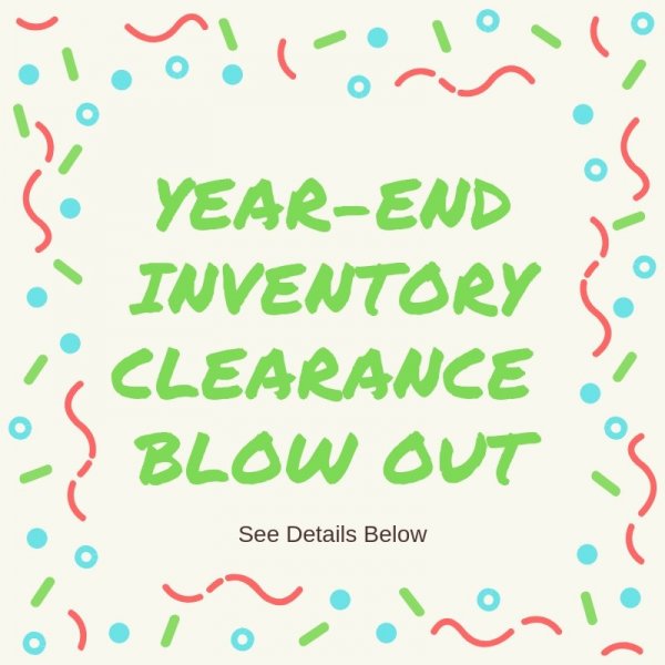Year End Inventory Clearance Blow Out Sale