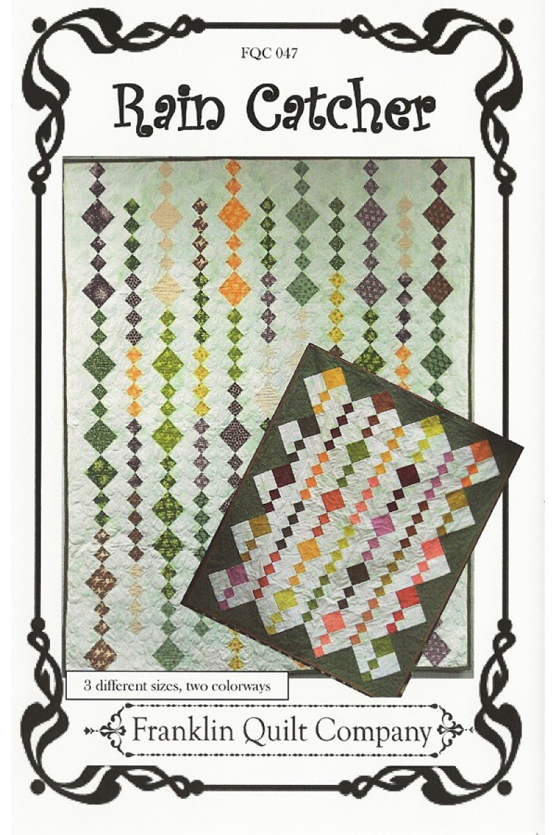 Rain Catcher Quilt Pattern by Franklin Qult Company