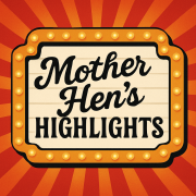 Mother Hen's Highlights, hot topics for inspiring customers, best patterns and quilt kits, most watched video