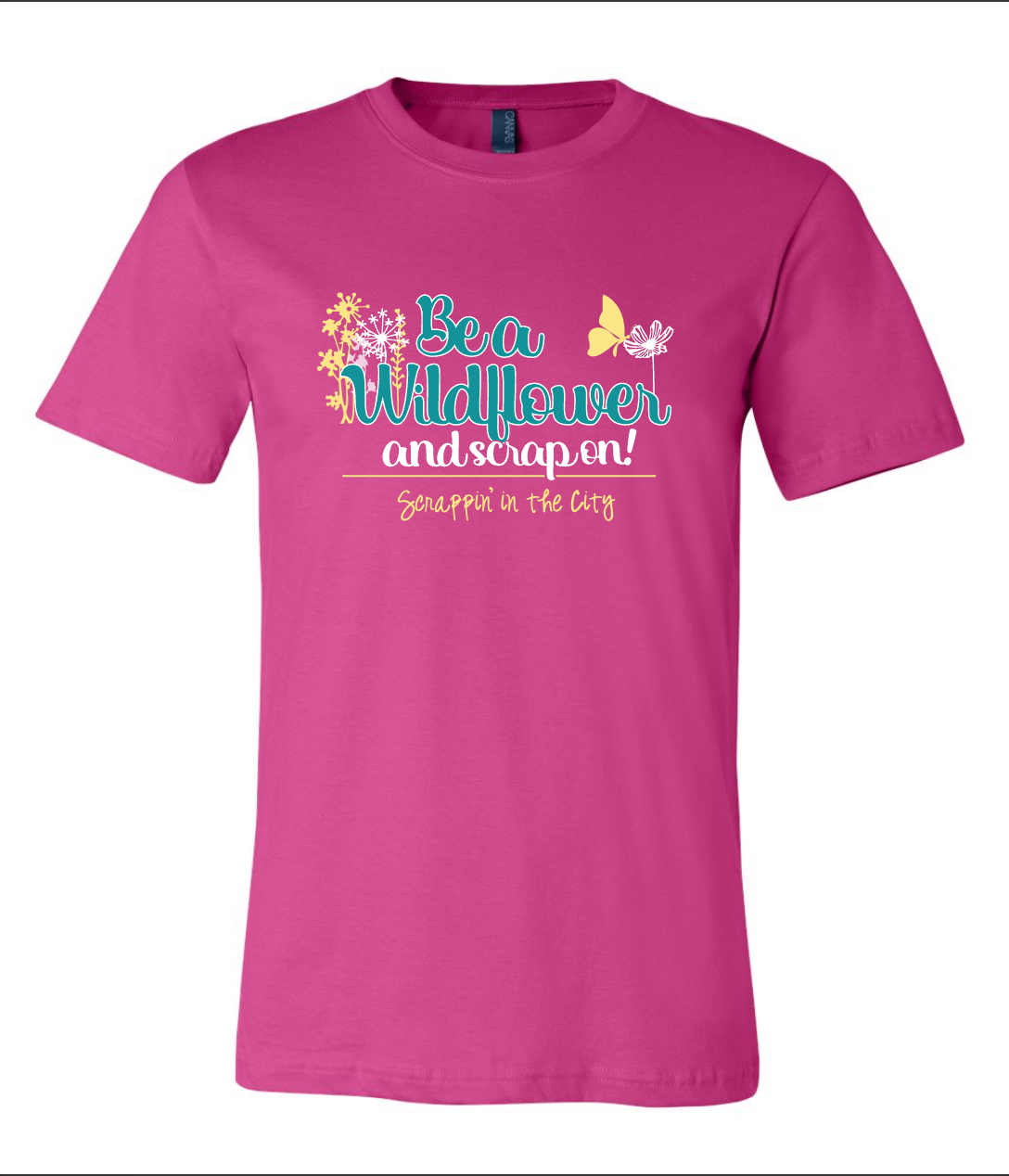 Be a Wildflower & Scrap On SITC T-Shirt