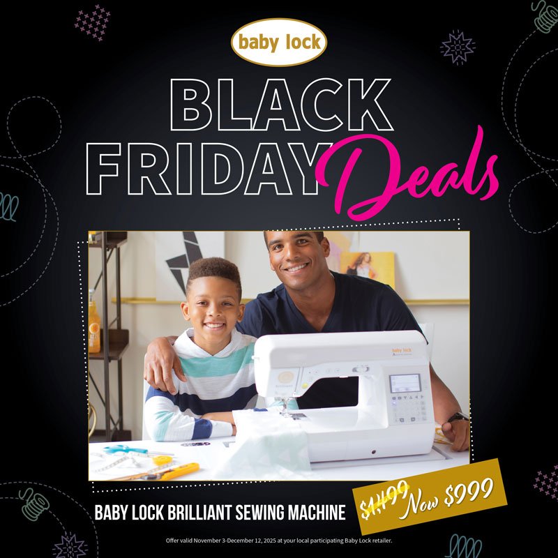 Baby Lock Brilliant Black Friday Deal through Dec 12th
