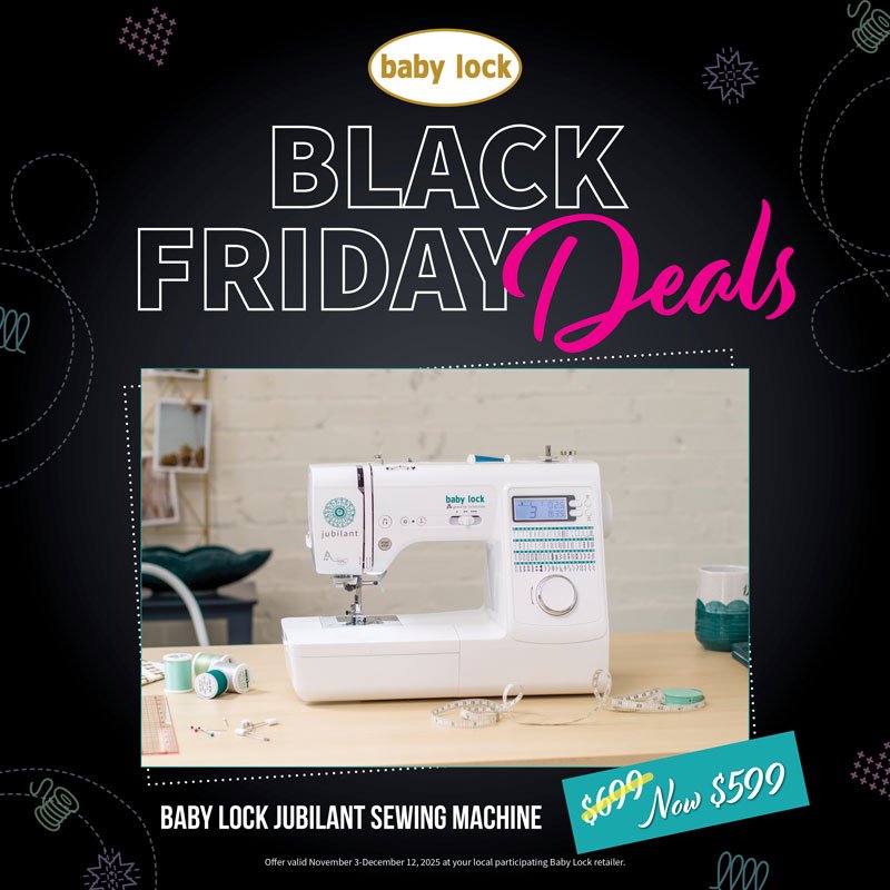 Baby Lock Jubilant Black Friday Deal through Dec 12th