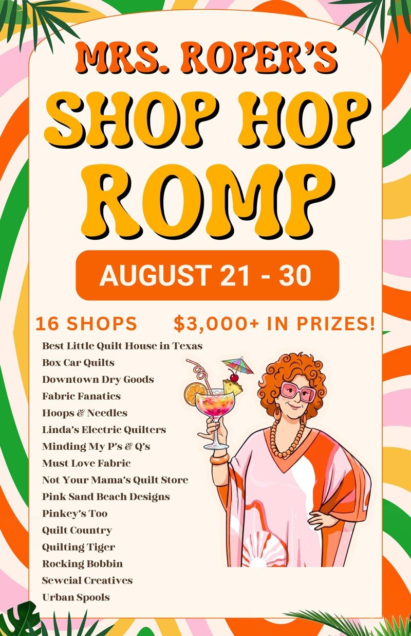 Mrs. Roper's Shop Hop Romp on August 21 - 30