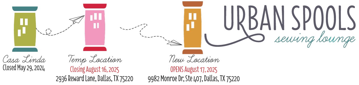 Urban Spools Sewing Lounge - WE'RE MOVING!