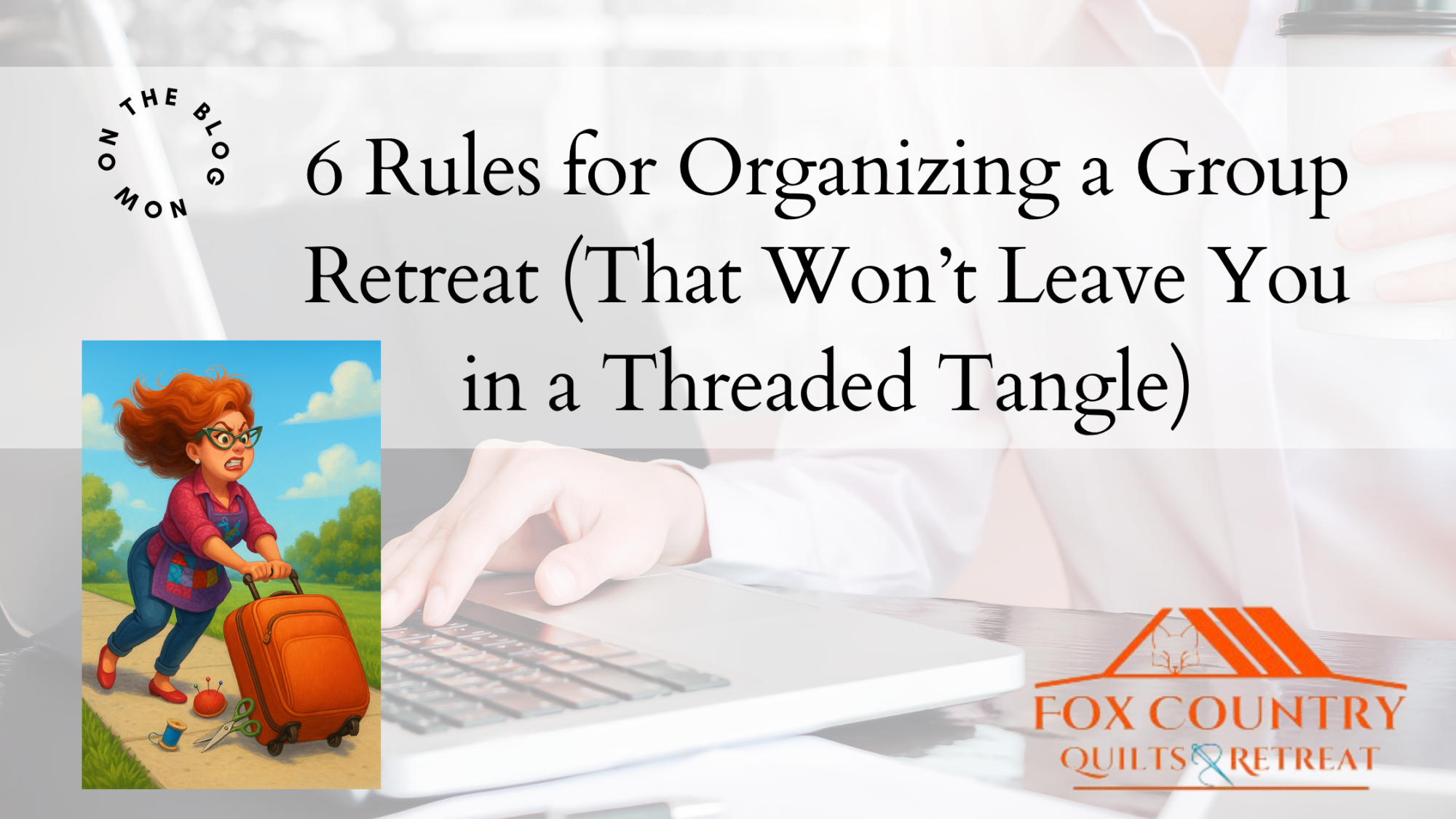 6 Rules for Organizing a Group Retreat